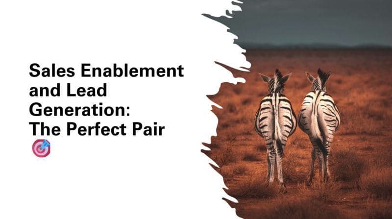 Sales Enablement and Lead Generation: The Perfect Pair image